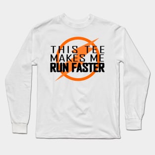 Run Faster Long Sleeve T-Shirt